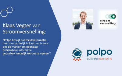 Klaas Vegter van Stroomversnelling: “Polpo brengt overheidsinformatie heel overzichtelijk in kaart en is voor ons de manier om openbaar beschikbare informatie gebruiksvriendelijk tot ons te nemen.”
