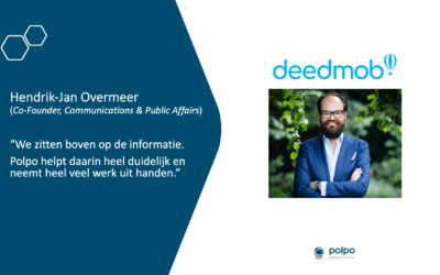 Hendrik-Jan Overmeer, Co-Founder en Public Affairs specialist bij Deedmob: “We zitten boven op de informatie; Polpo helpt daarin heel duidelijk en neemt heel veel werk uit handen.”